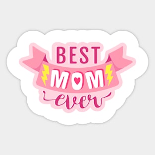 Best Mom Ever Sticker